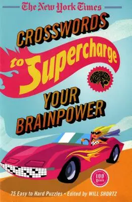 The New York Times Crosswords to Supercharge Your Brainpower: 75 łatwych i trudnych łamigłówek - The New York Times Crosswords to Supercharge Your Brainpower: 75 Easy to Hard Puzzles