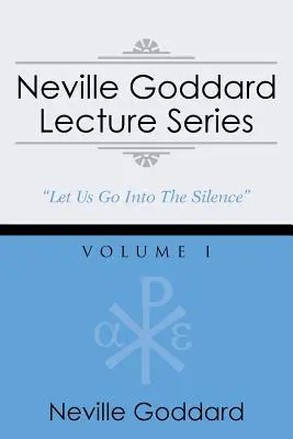 Seria wykładów Neville'a Goddarda, tom I: (Gnostycki wybór audio, w tym bezpłatny dostęp do książki audio przesyłanej strumieniowo) - Neville Goddard Lecture Series, Volume I: (A Gnostic Audio Selection, Includes Free Access to Streaming Audio Book)