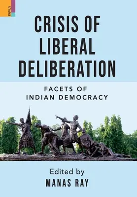 Kryzys liberalnej deliberacji: Oblicza indyjskiej demokracji - Crisis of Liberal Deliberation: Facets of Indian Democracy