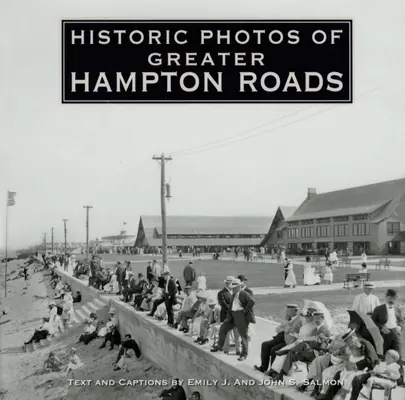 Historyczne zdjęcia Greater Hampton Roads - Historic Photos of Greater Hampton Roads
