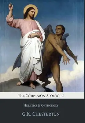 The Companion Apologies: Heretycy i ortodoksi - The Companion Apologies: Heretics & Orthodoxy