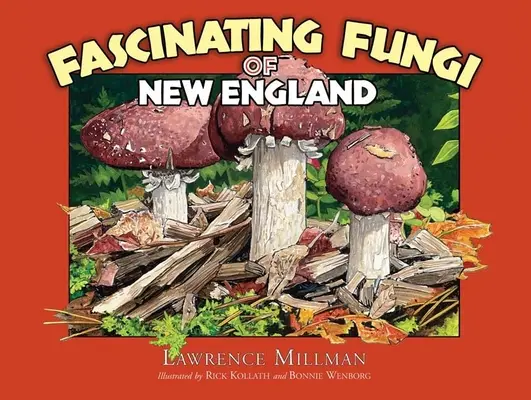 Fascynujące grzyby Nowej Anglii - Fascinating Fungi of New England