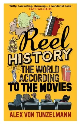Reel History: Świat według filmów - Reel History: The World According to the Movies