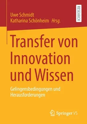 Transfer innowacji i wiedzy: Gelingensbedingungen Und Herausforderungen - Transfer Von Innovation Und Wissen: Gelingensbedingungen Und Herausforderungen