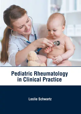 Reumatologia dziecięca w praktyce klinicznej - Pediatric Rheumatology in Clinical Practice