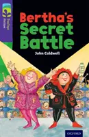 Oxford Reading Tree TreeTops Fiction: Poziom 11: Tajna bitwa Berthy - Oxford Reading Tree TreeTops Fiction: Level 11: Bertha's Secret Battle