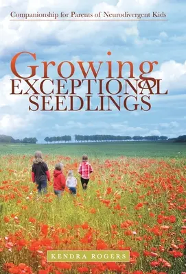 Growing Exceptional Seedlings: Towarzystwo dla rodziców dzieci z zaburzeniami neurologicznymi - Growing Exceptional Seedlings: Companionship for Parents of Neurodivergent Kids