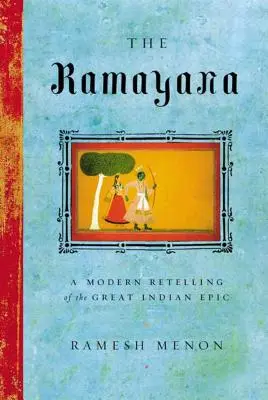 The Ramayana: Nowoczesna opowieść o wielkim indyjskim eposie - The Ramayana: A Modern Retelling of the Great Indian Epic