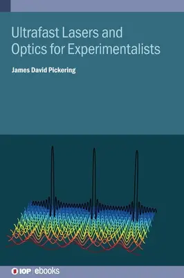 Ultraszybkie lasery i optyka dla eksperymentatorów - Ultrafast Lasers and Optics for Experimentalists
