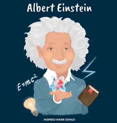 Albert Einstein: (książka biograficzna dla dzieci, książki dla dzieci, wiek 5-10 lat, naukowiec w historii) - Albert Einstein: (Children's Biography Book, Kids Books, Age 5 10, Scientist in History)