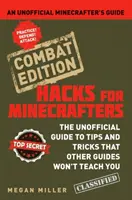 Hacki dla Minecrafta: Edycja bojowa - nieoficjalny przewodnik po Minecrafters - Hacks for Minecrafters: Combat Edition - An Unofficial Minecrafters Guide