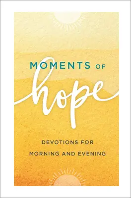 Chwile nadziei: Nabożeństwa na poranek i wieczór - Moments of Hope: Devotions for Morning and Evening