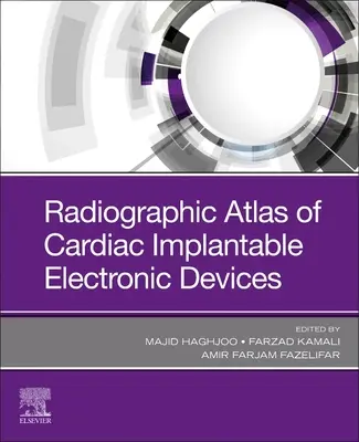 Atlas radiograficzny urządzeń elektronicznych wszczepianych do serca - Radiographic Atlas of Cardiac Implantable Electronic Devices