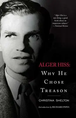 Alger Hiss: Dlaczego wybrał zdradę - Alger Hiss: Why He Chose Treason