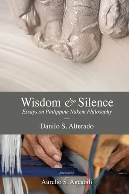 Mądrość i cisza: Eseje o filipińskiej filozofii Nakem - Wisdom and Silence: Essays on Philippine Nakem Philosophy