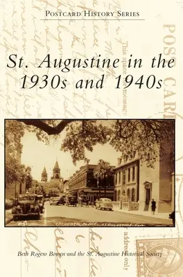 St. Augustine w latach trzydziestych i czterdziestych XX wieku - St. Augustine in the 1930s and 1940s