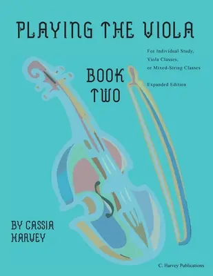 Gra na altówce, książka druga, wydanie rozszerzone - Playing the Viola, Book Two, Expanded Edition