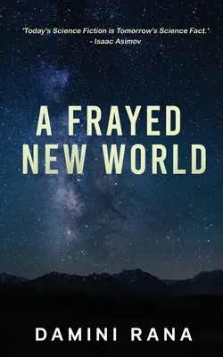 Nowy postrzępiony świat: Od science fiction do społeczeństwa - A Frayed New World: From Science Fiction to Society