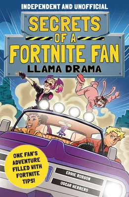 Sekrety fana Fortnite 3: Llama Drama (niezależne i nieoficjalne): Przygoda jednego fana wypełniona poradami Fortnite! - Secrets of a Fortnite Fan 3: Llama Drama (Independent & Unofficial): One Fan's Adventure Filled with Fortnite Tips!