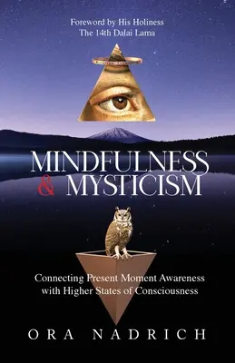 Uważność i mistycyzm: Łączenie świadomości chwili obecnej z wyższymi stanami świadomości - Mindfulness and Mysticism: Connecting Present Moment Awareness with Higher States of Consciousness