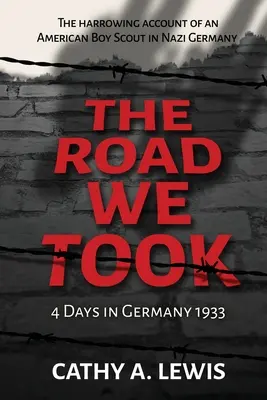 The Road We Took: 4 dni w Niemczech 1933 - The Road We Took: 4 Days in Germany 1933