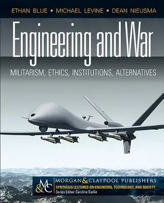 Inżynieria i wojna: militaryzm, etyka, instytucje, alternatywy - Engineering and War: Militarism, Ethics, Institutions, Alternatives