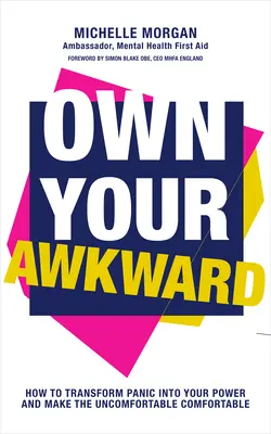 Own Your Awkward: Jak prowadzić lepsze i odważniejsze rozmowy na temat zdrowia psychicznego - Own Your Awkward: How to Have Better and Braver Conversations about Your Mental Health