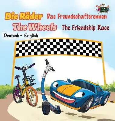 The Friendship Race: Das Freundschaftsrennen (dwujęzyczne wydanie niemiecko-angielskie) - The Friendship Race: Das Freundschaftsrennen (German English Bilingual Edition)