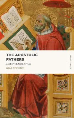 Ojcowie Apostolscy: Nowe tłumaczenie - The Apostolic Fathers: A New Translation