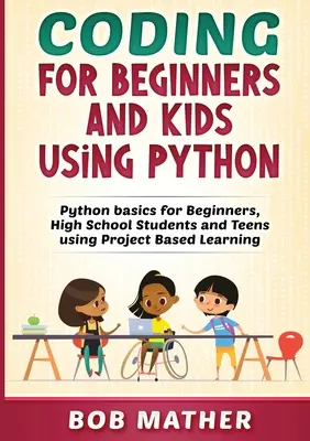 Kodowanie w Pythonie dla początkujących i dzieci - Coding for Beginners and Kids Using Python