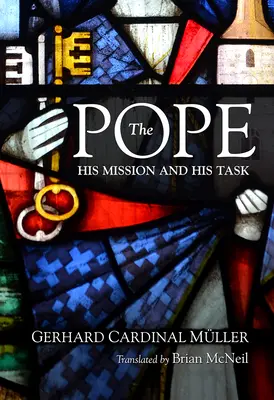 Papież: Jego misja i zadanie - The Pope: His Mission and His Task