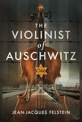Skrzypek z Auschwitz - The Violinist of Auschwitz