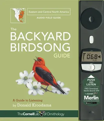 The Backyard Birdsong Guide Eastern and Central North America: Przewodnik po nasłuchiwaniu - The Backyard Birdsong Guide Eastern and Central North America: A Guide to Listening