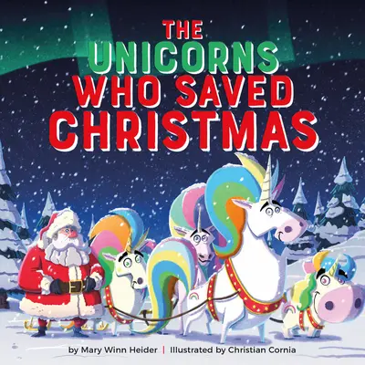 Jednorożce, które uratowały Boże Narodzenie - The Unicorns Who Saved Christmas