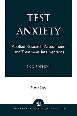 Lęk przed testem: Badania stosowane, ocena i interwencje terapeutyczne, wydanie 2 - Test Anxiety: Applied Research, Assessment, and Treatment Interventions, 2nd Edition