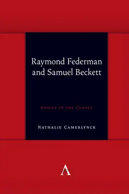 Raymond Federman i Samuel Beckett: Głosy w szafie - Raymond Federman and Samuel Beckett: Voices in the Closet