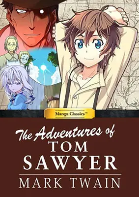 Manga Classics: Przygody Tomka Sawyera - Manga Classics Adventures of Tom Sawyer