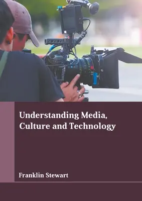 Zrozumieć media, kulturę i technologię - Understanding Media, Culture and Technology