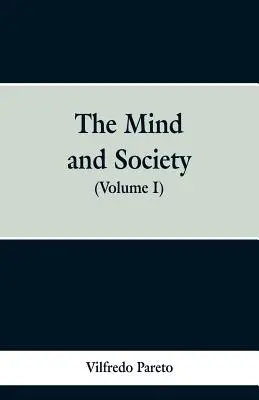 Umysł i społeczeństwo: (tom I) - The Mind and Society: (Volume I)