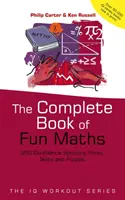 Kompletna księga zabaw matematycznych - 250 sztuczek, testów i łamigłówek zwiększających pewność siebie - Complete Book of Fun Maths - 250 Confidence-boosting Tricks, Tests and Puzzles