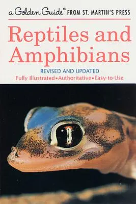 Gady i płazy: W pełni ilustrowany, autorytatywny i łatwy w użyciu przewodnik - Reptiles and Amphibians: A Fully Illustrated, Authoritative and Easy-To-Use Guide