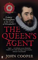 Agent królowej - Francis Walsingham na dworze Elżbiety I - Queen's Agent - Francis Walsingham at the Court of Elizabeth I