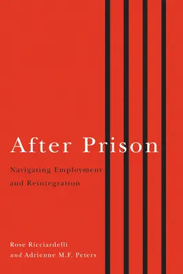 Po więzieniu: Nawigacja po zatrudnieniu i reintegracja - After Prison: Navigating Employment and Reintegration