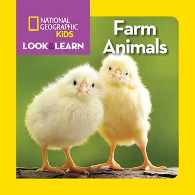 National Geographic Kids Patrz i ucz się: Zwierzęta na farmie - National Geographic Kids Look and Learn: Farm Animals