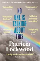 Nikt o tym nie mówi - nominacja do Nagrody Bookera 2021 i Women's Prize for Fiction 2021 - No One Is Talking About This - Shortlisted for the Booker Prize 2021 and the Women's Prize for Fiction 2021