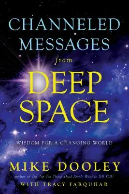 Channeled Messages from Deep Space: Mądrość dla zmieniającego się świata - Channeled Messages from Deep Space: Wisdom for a Changing World