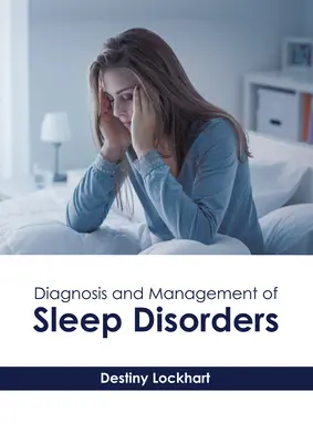 Diagnoza i leczenie zaburzeń snu - Diagnosis and Management of Sleep Disorders