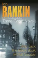 Ian Rankin: Trzy wspaniałe powieści - Rebus: Lata św. Leonarda/Strip Jack, Czarna księga, Śmiertelne sprawy - Ian Rankin: Three Great Novels - Rebus: The St Leonard's Years/Strip Jack, The Black Book, Mortal Causes