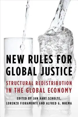 Nowe zasady globalnej sprawiedliwości: Redystrybucja strukturalna w globalnej gospodarce - New Rules for Global Justice: Structural Redistribution in the Global Economy