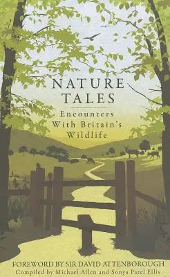 Opowieści przyrodnicze: Spotkania z dziką przyrodą Wielkiej Brytanii - Nature Tales: Encounters with Britain's Wildlife